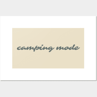 camping mode Posters and Art